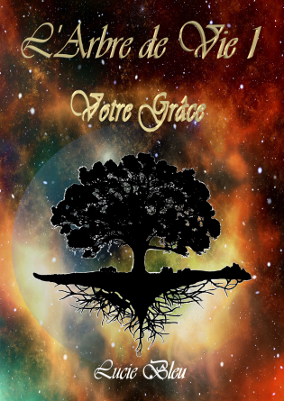 L'Arbre de Vie 1 - Votre Grâce