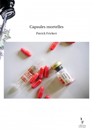 Capsules mortelles