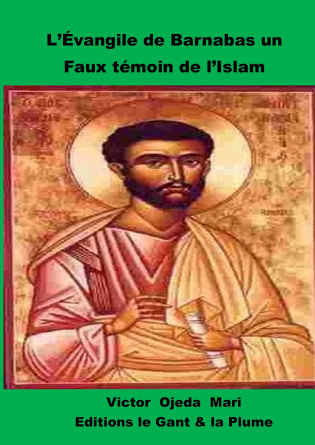 L’Évangile de Barnabas Un Faux témoin 