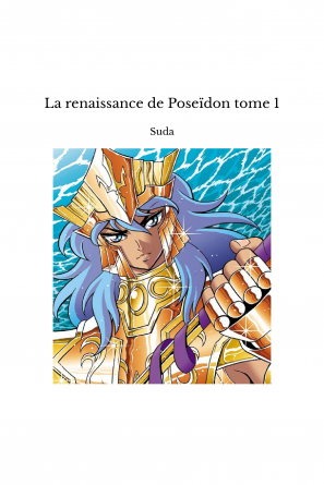 La renaissance de Poseïdon tome 1