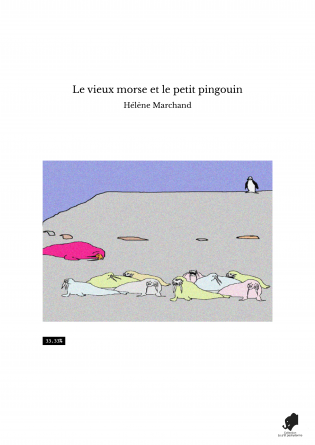 Le vieux morse et le petit pingouin