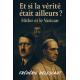 Et si la vérité etait ailleur? Hitler 