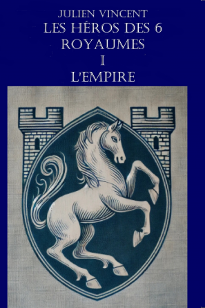 Les Héros des Six Royaumes Tome 1