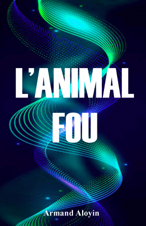 L'ANIMAL FOU