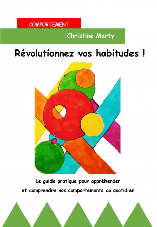 Révolutionnez vos habitudes !