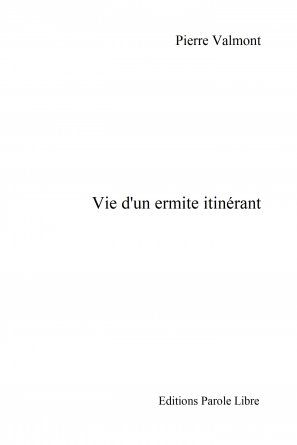 Vie d'un ermite itinérant