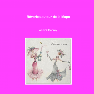 Rêveries autour de la Mapa