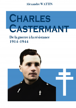 Charles CASTERMANT, de la guerre à la 
