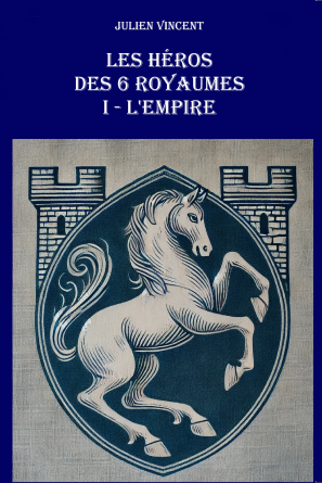 Les Héros des Six Royaumes Tome 1