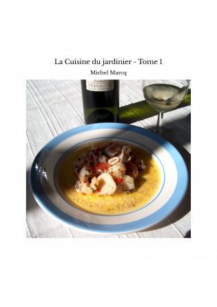 La Cuisine du jardinier - Tome 1