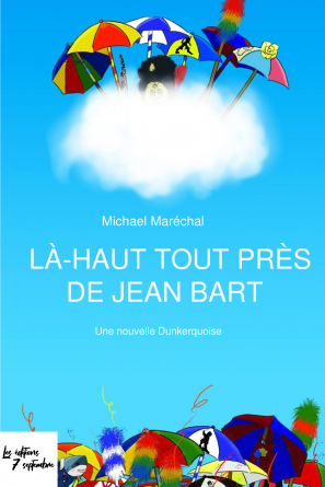 LÀ-HAUT TOUT PRÈS DE JEAN BART