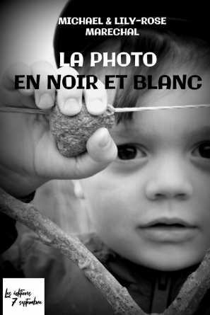 LA PHOTO EN NOIR ET BLANC