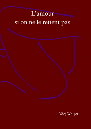 L'amour si on ne le retient pas