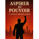 ASPIRER AU POUVOIR