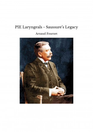 PIE Laryngeals - Saussure’s Legacy