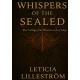 WHISPERS OF THE SEALED