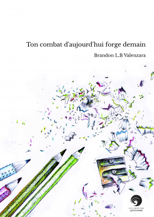 Ton combat d'aujourd'hui forge demain