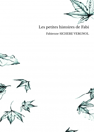 Les petites histoires de Fabi