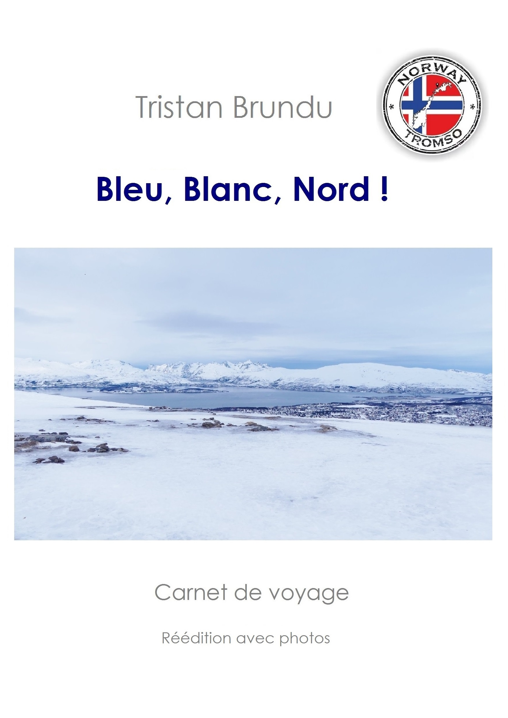 Bleu, Blanc, Nord ! Texte & photos