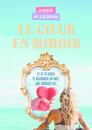 LE COEUR EN MIROIR
