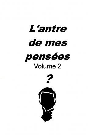 L'Antre de mes pensées Volume 2