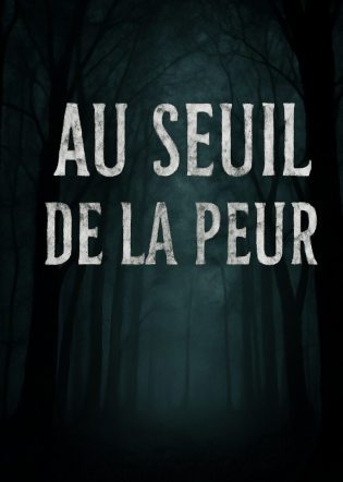 Au seuil de la peur 
