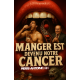 Manger est devenu notre cancer