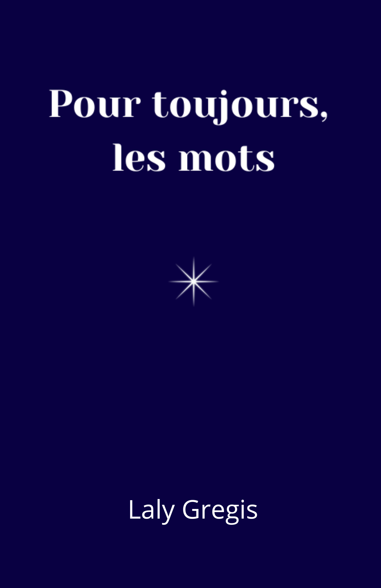 Pour toujours, les mots