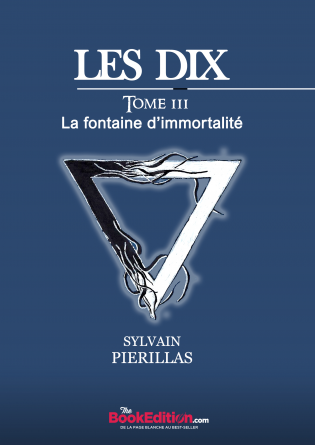 LES DIX - La fontaine d'immortalité