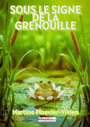 SOUS LE SIGNE DE LA GRENOUILLE