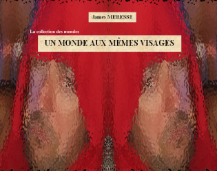 Un Monde aux Mêmes Visages