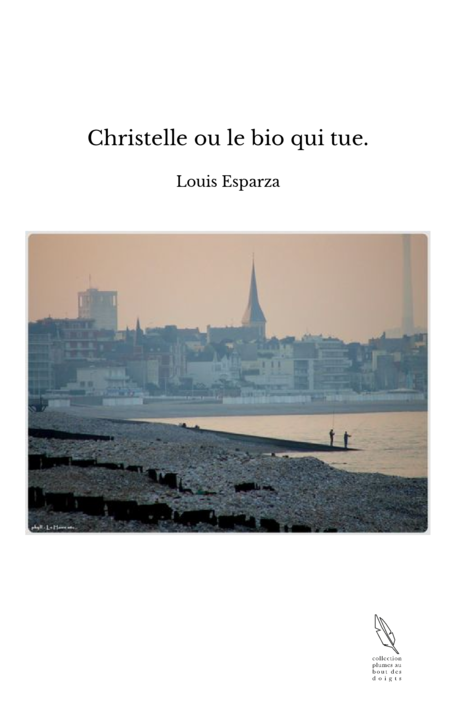 Christelle ou le bio qui tue.