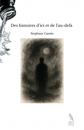 Des histoires d'ici et de l'au-delà 
