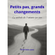 Petits pas, grands changements
