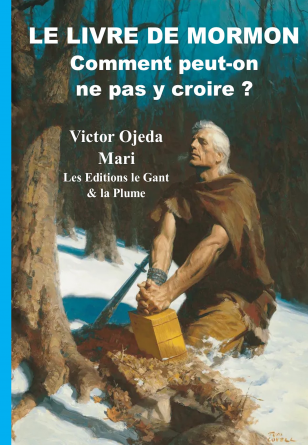 Livre Mormon Comment ne pas y croire?