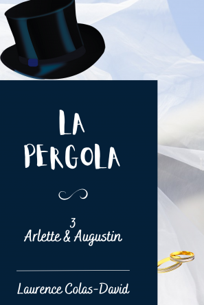 La Pergola | 3 ~ Arlette & Augustin