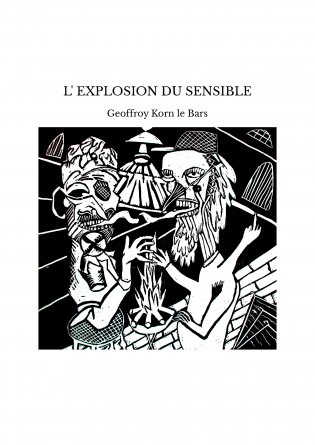 L' EXPLOSION DU SENSIBLE