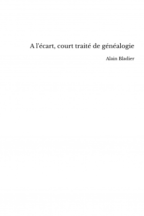 A l'écart, court traité de généalogie