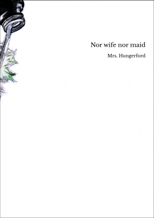 Nor wife nor maid