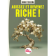 Agissez et devenez riche !