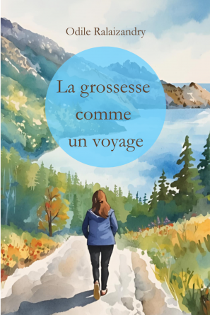 La grossesse comme un voyage
