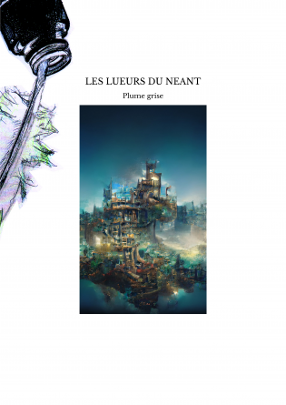 LES LUEURS DU NEANT