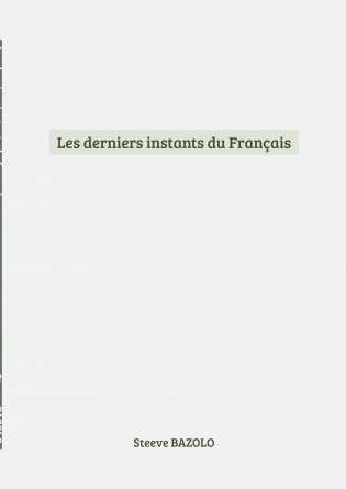 Les derniers instants du Français