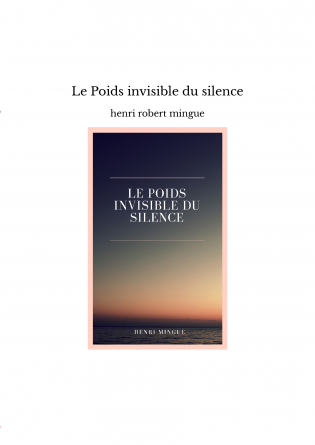Le Poids invisible du silence