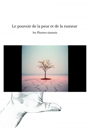 Le pouvoir de la peur et de la rumeur 