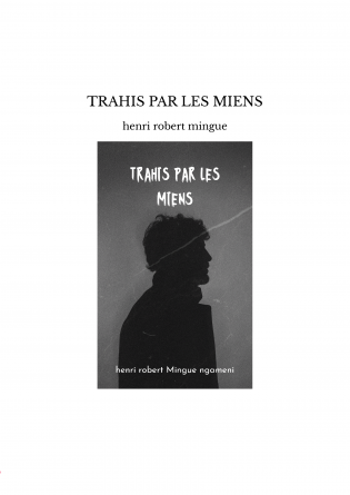 TRAHIS PAR LES MIENS