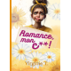 Romance, mon c**!