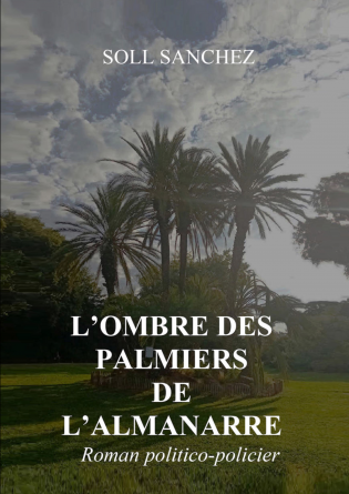 L'OMBRE DES PALMIERS DE L'ALMANARRE