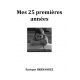 Mes 25 premières années