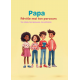 Papa révèle-moi ton parcours